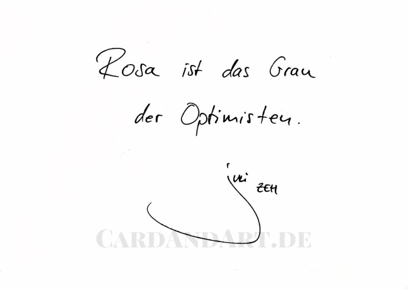 Juli Zeh, Rosa ist das Grau... -  Postkarte