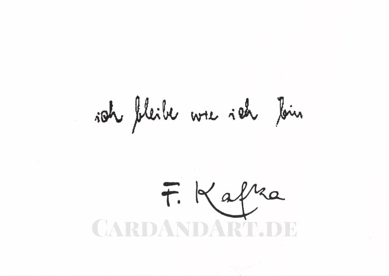 Franz Kafka, Ich bleibe wie ich bin -  Postkarte